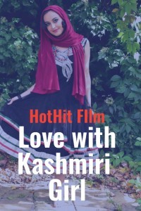 Love with Kashmiri Girl (2021) HotHit Original