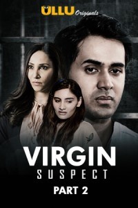 Virgin Suspect Part 2 (2021) ULLU Original